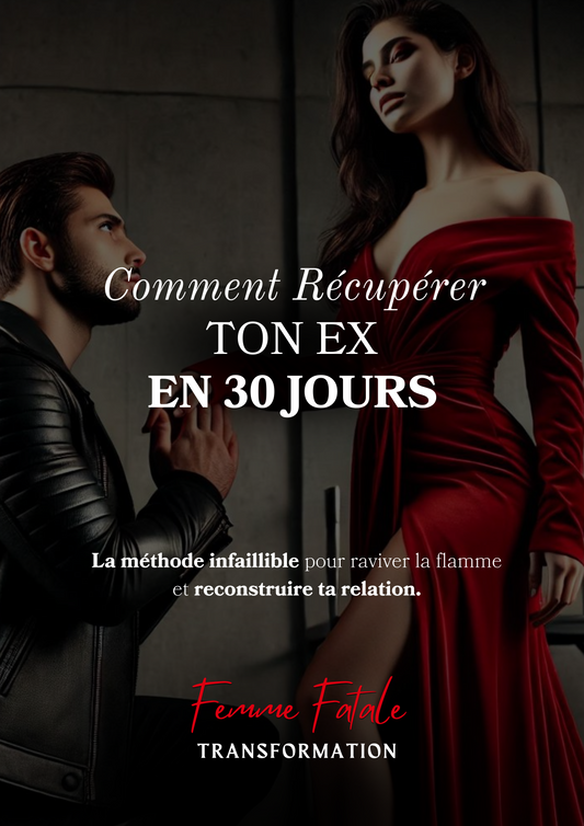 Comment Récupérer Ton Ex en 30 Jours